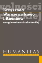 Krzysztofa Warszewickiego i Anonima uwagi o wolności szlacheckiej - praca zbiorowa