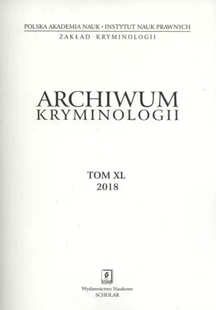 Archiwum kryminologii Tom XL 2018