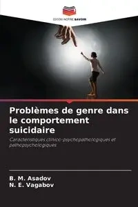 Problèmes de genre dans le comportement suicidaire - Asadov B. M.