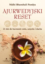 Ajurwedyjski reset. 21 dni do harmonii ciała... - Nidhi Bhanshali Pandya
