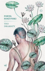 Teo. Dramaty - Paweł Soszyński