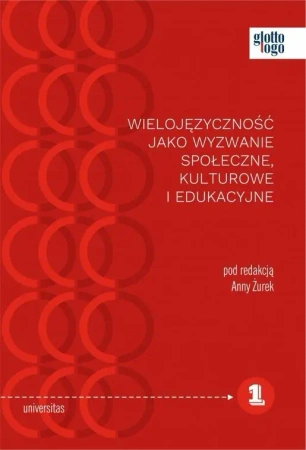 Wielojęzyczność jako wyzwanie społeczne.. - Anna Żurek