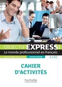 Objectif Express 1 Nouvelle Ed. zeszyt ćwiczeń - Anne-Lyse Dubois, Beatrice Tauzin