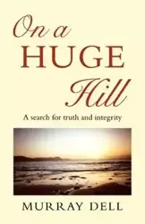 On a Huge Hill - Dell Murray