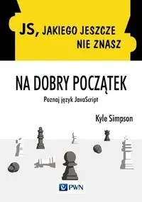 JS, jakiego jeszcze nie znasz. Na dobry początek - Kyle Simpson