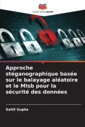 Approche stéganographique basée sur le balayage aléatoire et le Mlsb pour la sécurité des données - Gupta Sahil