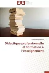Didactique Professionnelle Et Formation A L'Enseignement - Habboub El Mostafa