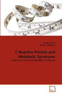 C Reactive Protein and Metabolic Syndrome - Farasat Tasnim