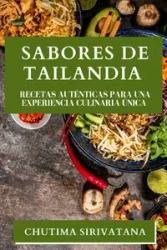 Sabores de Tailandia - Sirivatana Chutima