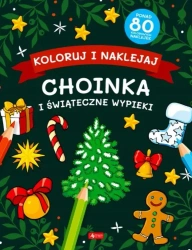 Koloruj i naklejaj. Choinka i świąteczne wypieki - praca zbiorowa