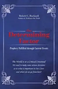 The Determining Factor - Robert C. Bucknell