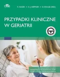Przypadki kliniczne w geriatrii - praca zbiorowa