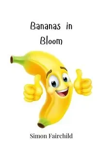 Bananas in Bloom - Simon Fairchild