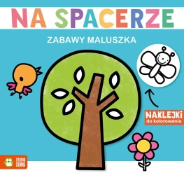 Zabawy maluszka. Na spacerze - opracowanie zbiorowe