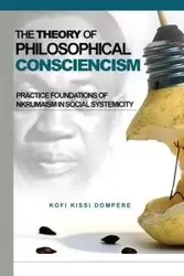 Theory of Philosophical Consciencism - Dompere Kofi Kissi