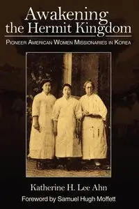 Awakening the Hermit Kingdom - Katherine Ahn