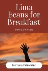 Lima Beans for Breakfast - Barbara Drinkwine