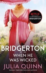 Bridgerton. When He Was Wicked - Julia Quinn