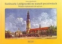 Sanktuaria i pielgrzymki na starych pocztówkach - Antoni Jackowski