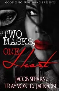 Two Masks One Heart - Jacob Spears