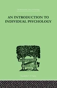 An INTRODUCTION TO INDIVIDUAL PSYCHOLOGY - Rudolf Dreikurs