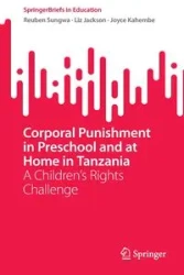 Corporal Punishment in Preschool and at Home in Tanzania - Reuben Sungwa