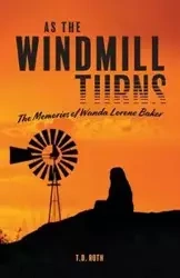 As the Windmill Turns - Roth T.D.