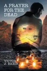 A Prayer for the Dead - Victor J. Banis