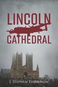 Lincoln Cathedral - Stephen Thompson J.