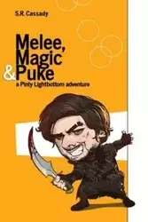Melee, Magic & Puke - Cassady S.R.