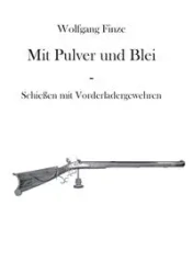 Mit Pulver und Blei - Finze Wolfgang