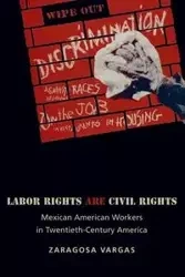 Labor Rights Are Civil Rights - Vargas Zaragosa