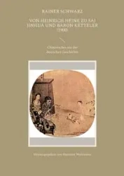 Von Heinrich Heine zu Sai Jinhua und Baron Ketteler (1900) - Schwarz Rainer