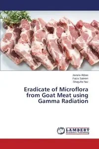 Eradicate of Microflora from Goat Meat using Gamma Radiation - Abbas Javaria
