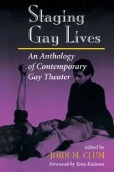 Staging Gay Lives - John Clum M
