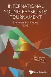 INTL YOUNG PHY TOURNAMENT (2015) - WENLI GAO & SIHUI WANG
