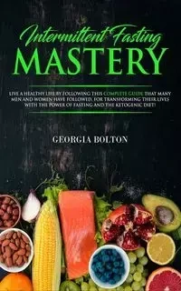 Intermittent Fasting Mastery - Georgia Bolton