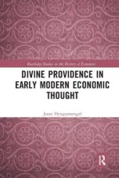 Divine Providence in Early Modern Economic Thought - Hengstmengel Joost