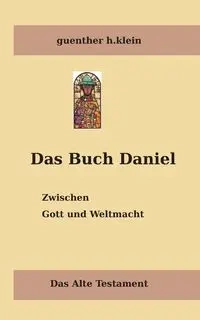 Das Buch Daniel - klein guenther h.