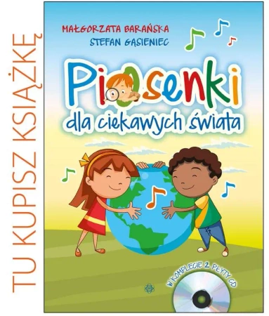 Piosenki dla ciekawych świata. Książka - Małgorzata Barańska, Stefan Gąsieniec