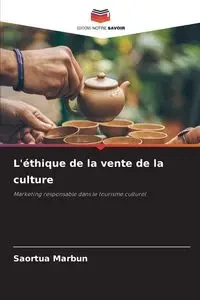 L'éthique de la vente de la culture - Marbun Saortua