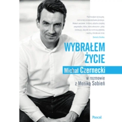 audiobook Wybrałem życie - Michał Czernecki, Monika Sobień