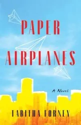 Paper Airplanes - Tabitha Forney
