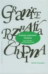 Granice poznania Chopina - Jeffrey Kallberg