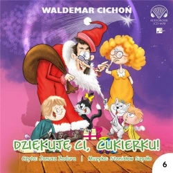 Dziękuję, Ci Cukierku! Audiobook - Waldemar Cichoń