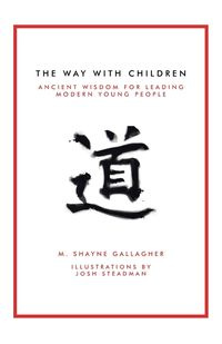 The Way with Children - Gallagher M. Shayne