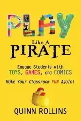 Play Like a PIRATE - Quinn Rollins