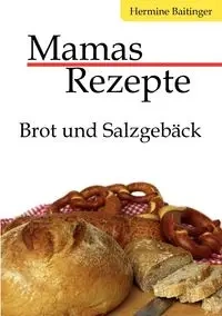 Mamas Rezepte - Hermine Baitinger