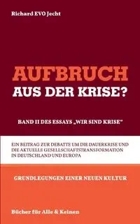 Aufbruch aus der Krise? - Richard Jecht EVO