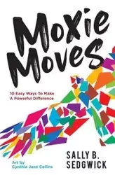 Moxie Moves - Sally Sedgwick B
